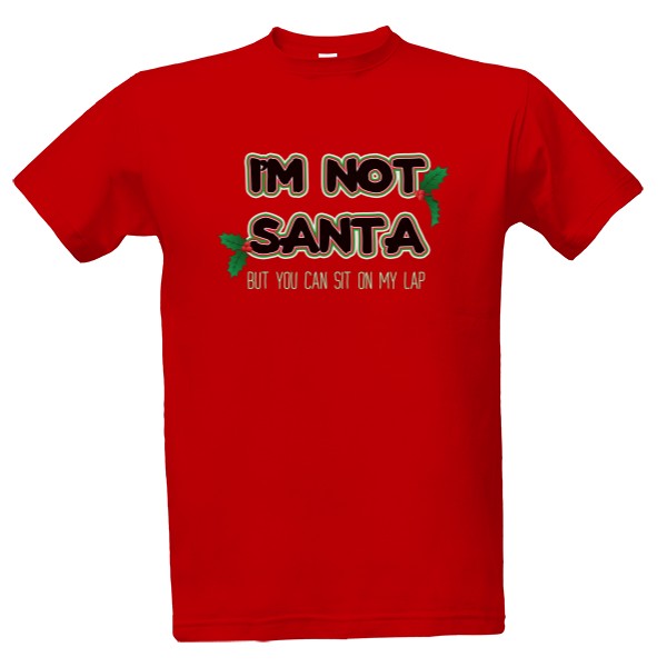 Tričko s potiskem I'm not Santa