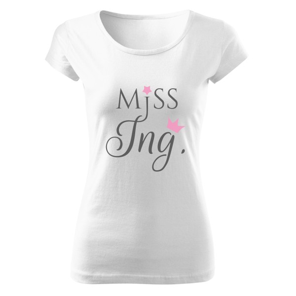 Tričko s potlačou Miss ING.