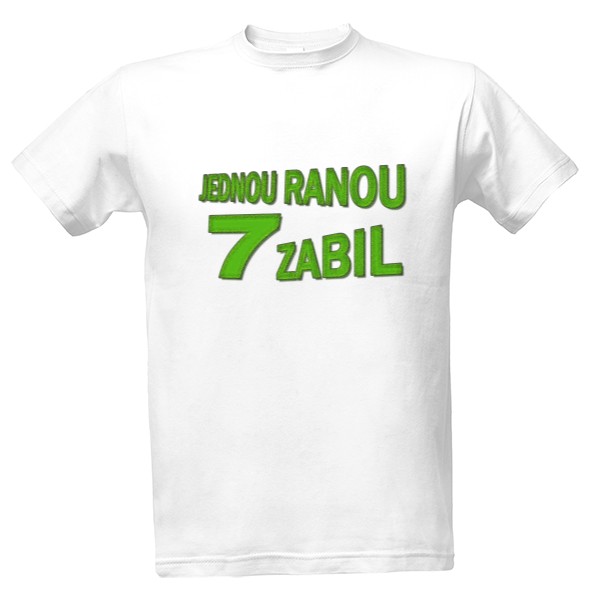 Tričko s potiskem Jednou ranou 7 zabil