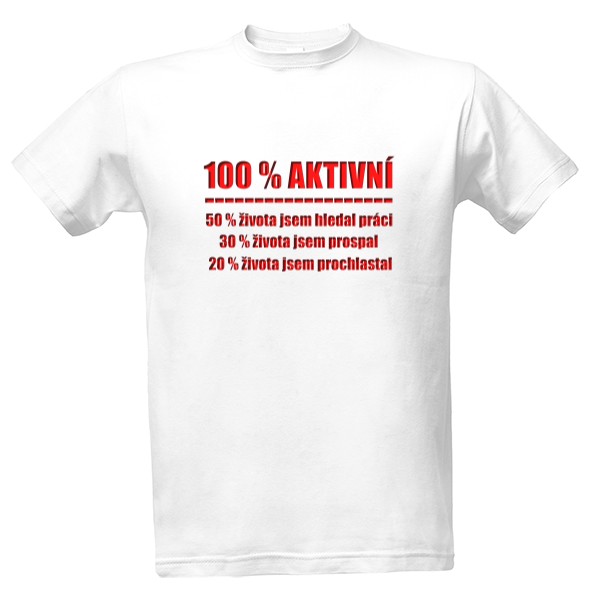 Tričko s potiskem 100% Aktivní