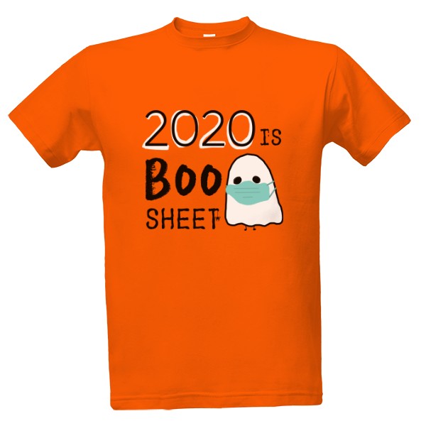 Tričko s potlačou 2020 is boo sheet