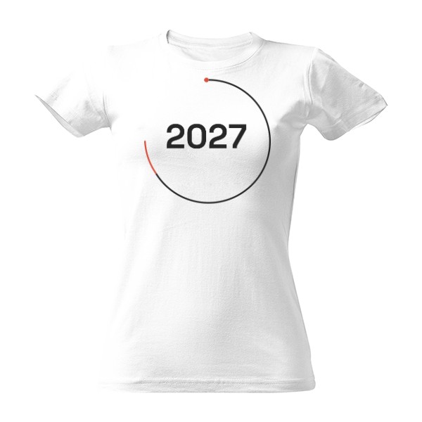 Tričko s potiskem 2027 Is Coming – Circle (dámské)