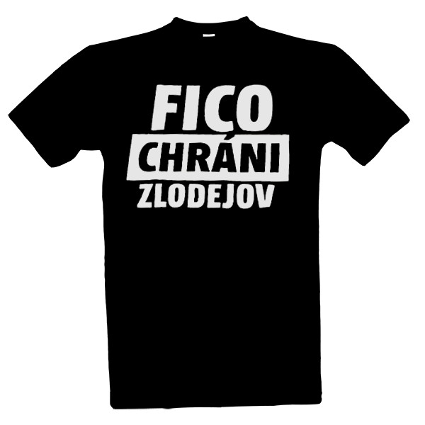 Tričko s potiskem FICO CHRÁNI ZLODEJOV Tričko