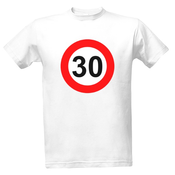Tričko s potiskem 30 dopravní značka