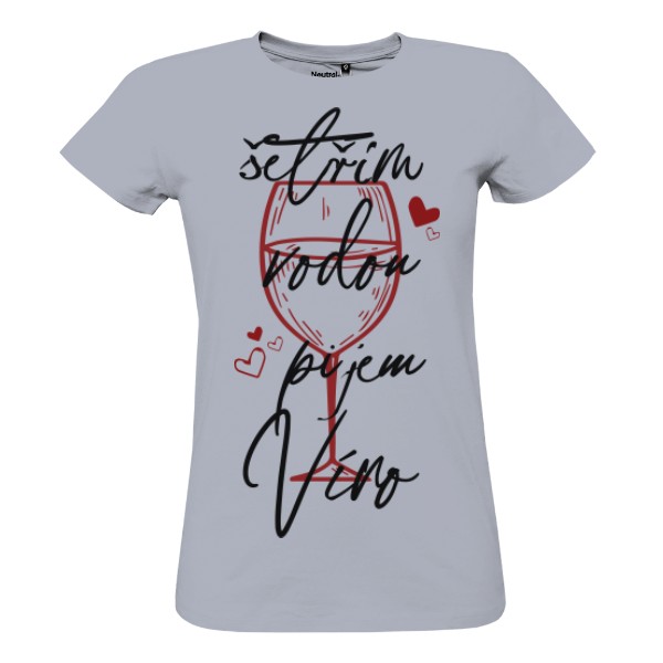 Tričko s potiskem Šetřím vodou, pijem víno