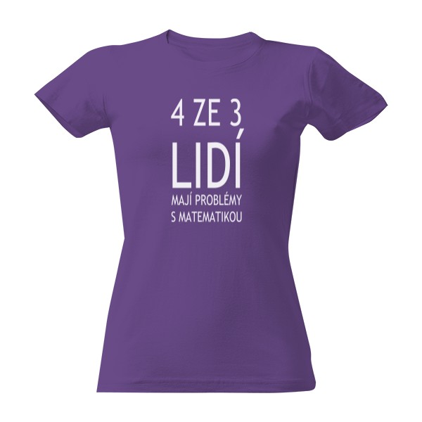 Tričko s potiskem 4 ze 3 lidí mají problémy s matematikou