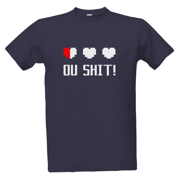 Tričko s potiskem Ou Sh*t!