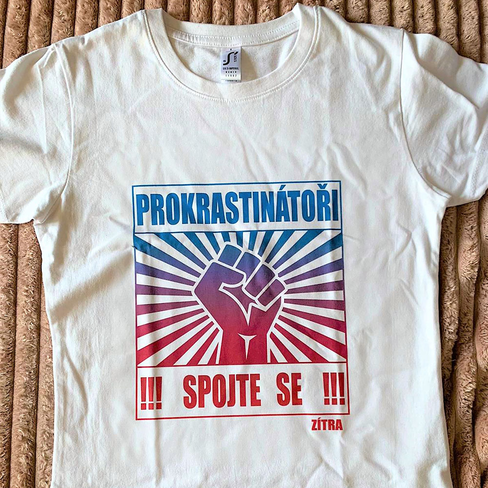 Tričko s potiskem Prokrastinátoři Spojte Se Zítra