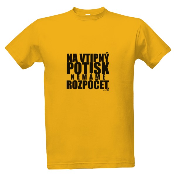 Tričko s potlačou NeníRozpočet