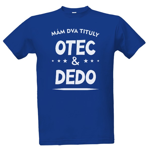 Tričko s potiskem Otec a Dedo