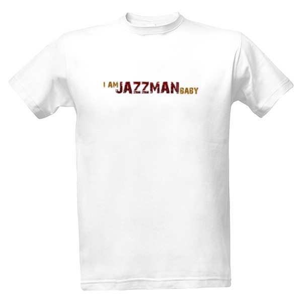 Tričko s potiskem I'm jazzman, baby