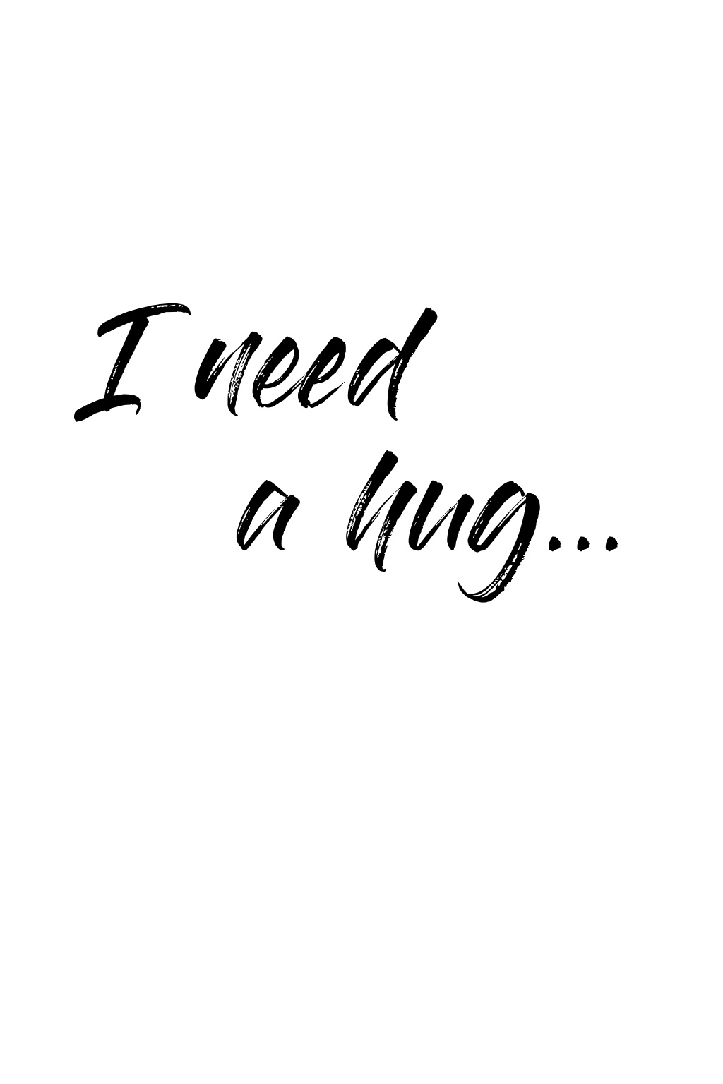 Tričko s potiskem I need a hug... - černá