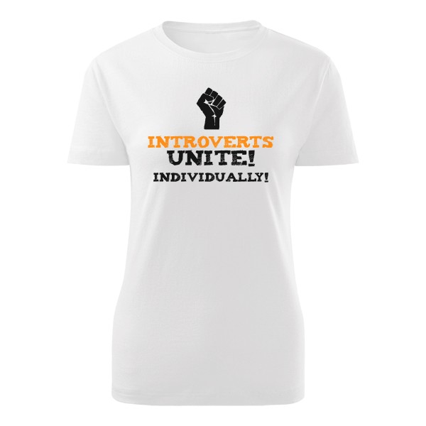 Tričko s potiskem Introverts unite! Individually!