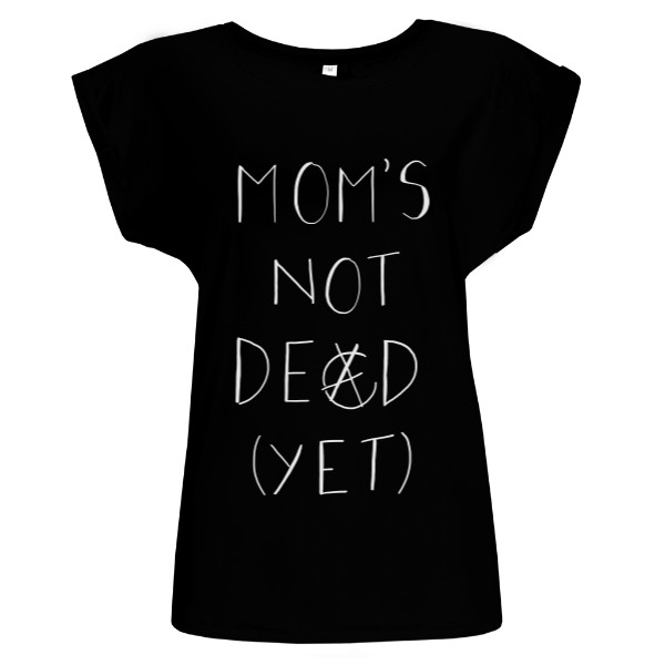 Mom’s Not Dead FRONT