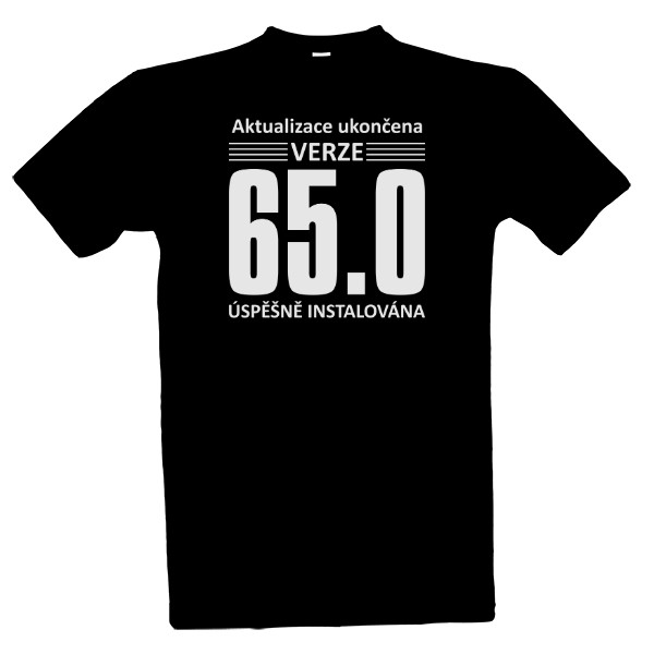 Tričko s potiskem Aktualizace ukončena - Verze 65.0 let - update