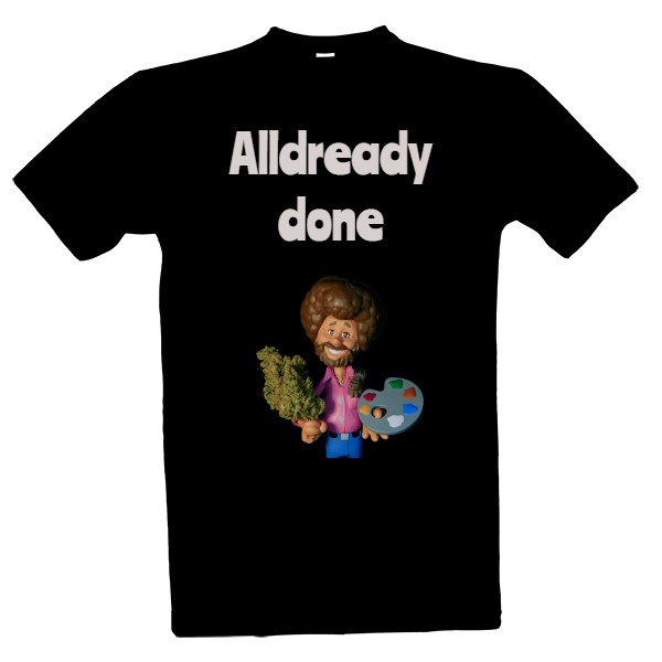 Alldready done T-shirt