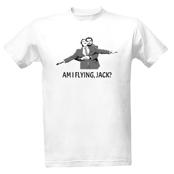 Tričko s potiskem Am I flying, Jack ? - černý