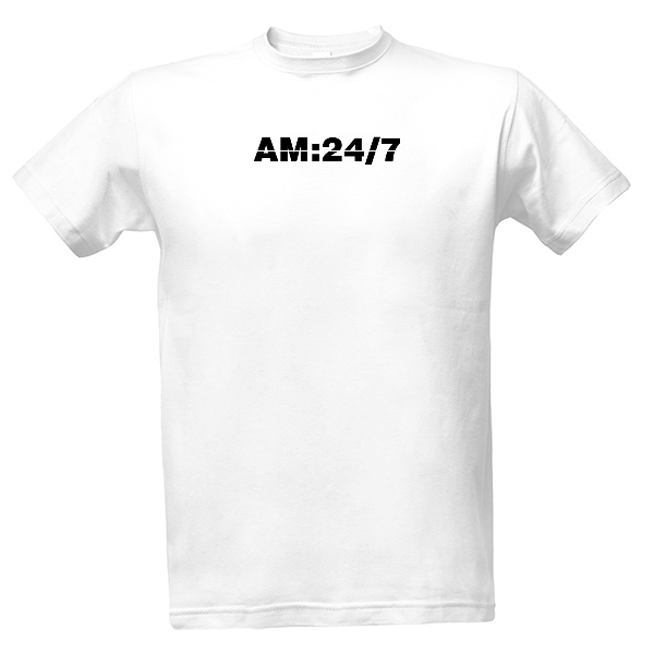 Tričko s potiskem AM: 24/7 (areák)