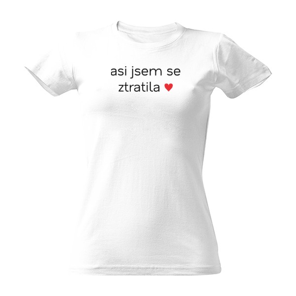 Tričko s potlačou asi jsem se ztratila
