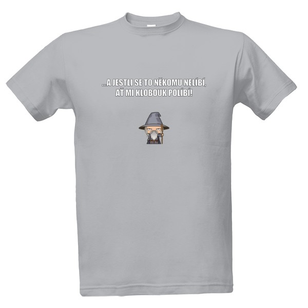 Tričko s potlačou Ať mi klobouk políbí!