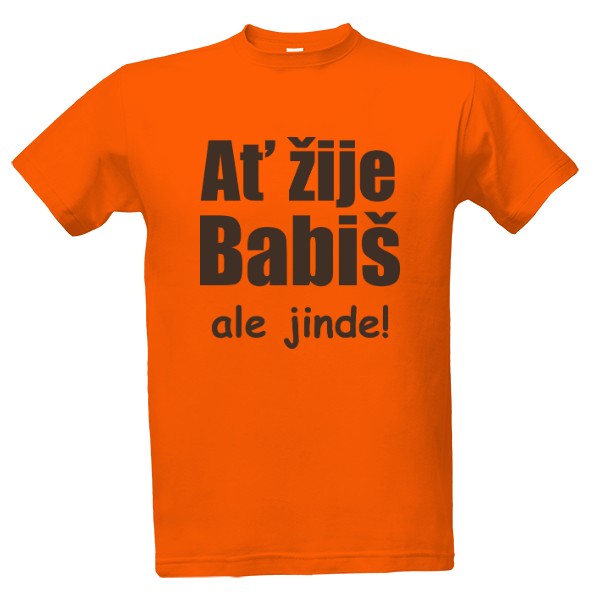 Tričko s potiskem Ať žije Babiš ale jinde - černý