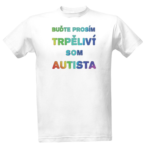 Tričko s potlačou Autista