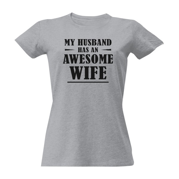 Tričko s potlačou Awesome wife