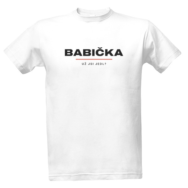 Tričko s potiskem Babička – Už jsi jedl?