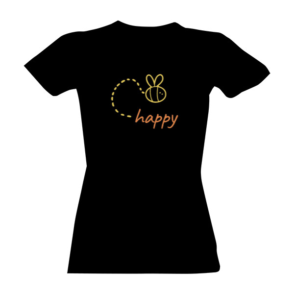 Tričko s potiskem Be happy včela