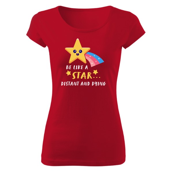 Tričko s potlačou Be like a star