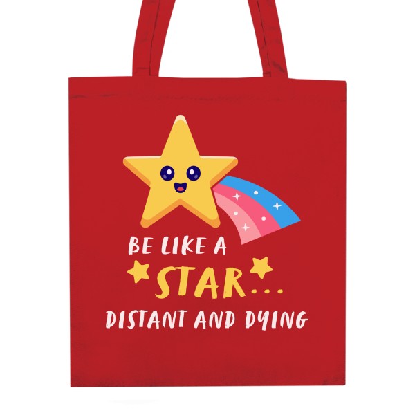 Unisex Cotton Bag s potiskem Be like a star