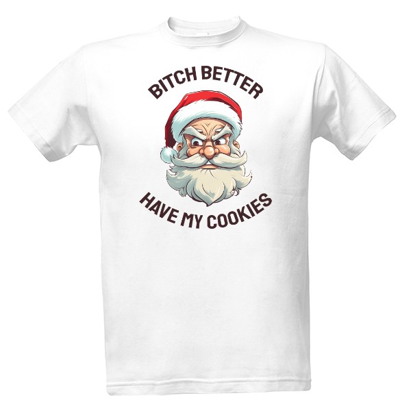 Better have my cookies