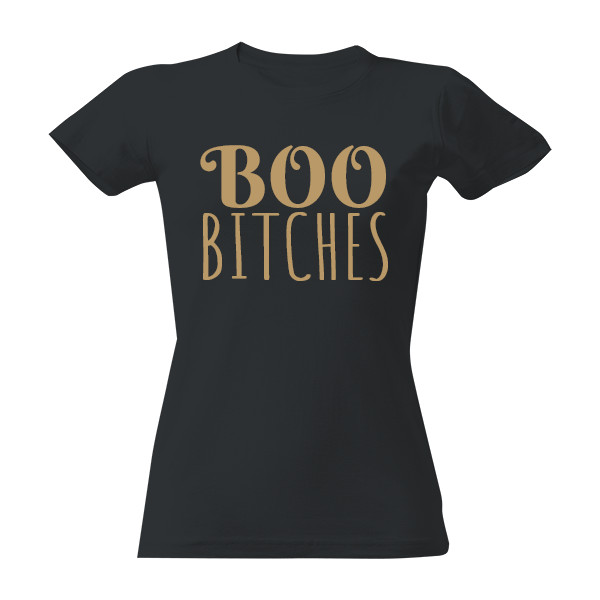 Tričko s potlačou Boo bitches