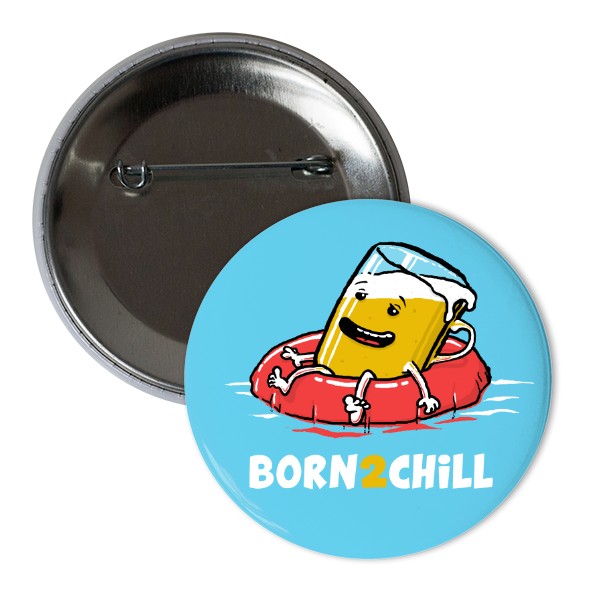 Born 2 chill - placka