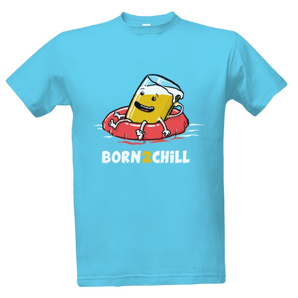 Tričko s potiskem Born 2 Chill