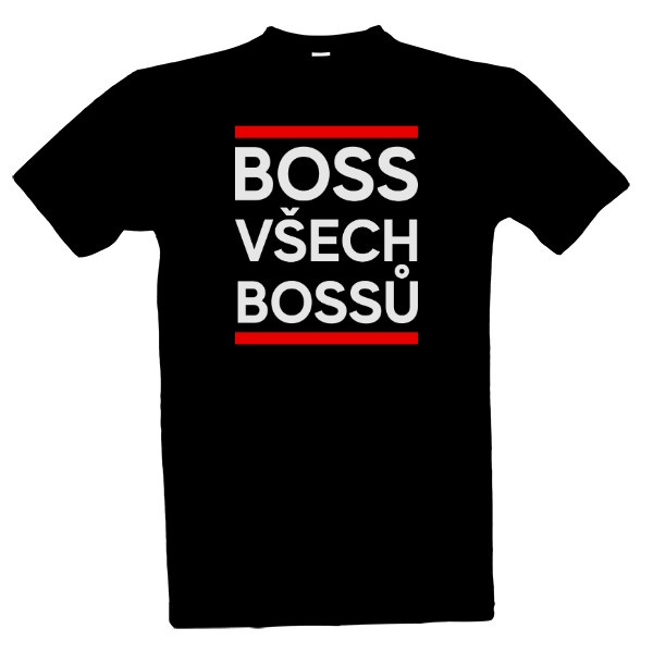 Tričko s potiskem Boss všech bossů