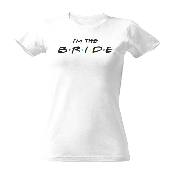 Tričko s potiskem Bride
