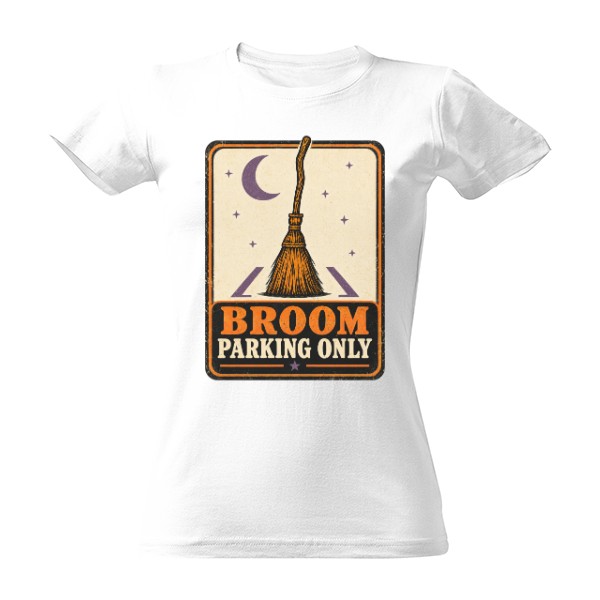Tričko s potlačou Broom Parking Only – parkovanie pre čarodejnice