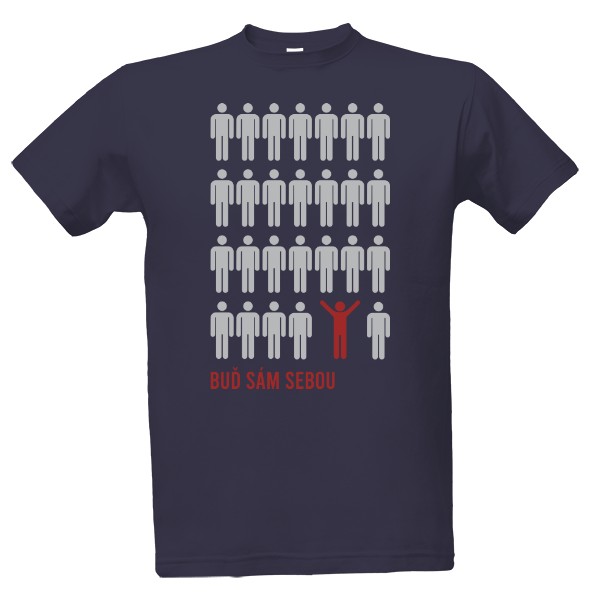 Tričko s potiskem Buď sám sebou