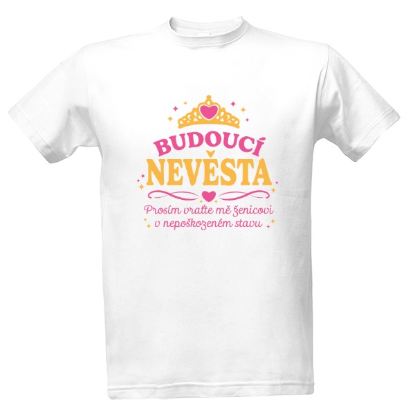 Tričko s potiskem budoucí nevěsta