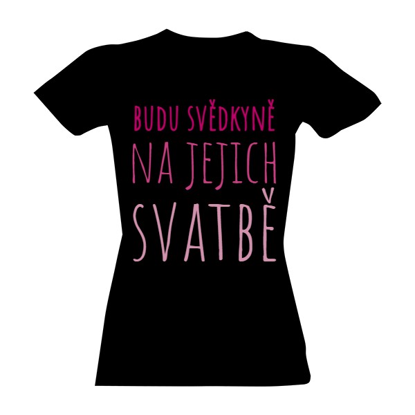 Tričko s potiskem budu svědkyně