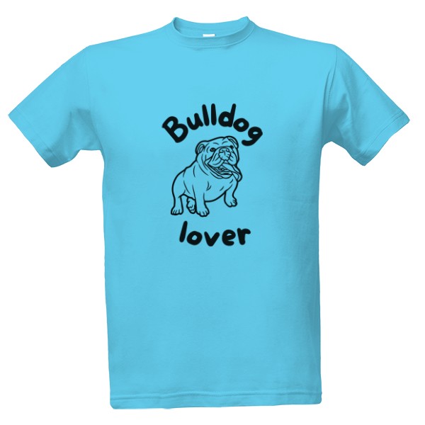 Tričko s potiskem Bulldog lover