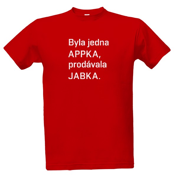 Byla jedna APPKA, prodávala JABKA. negativní T-shirt