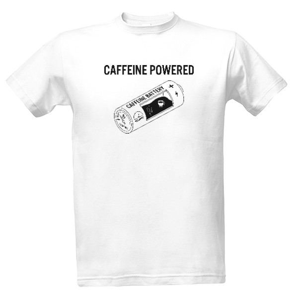 Tričko s potiskem CAFFEINE POWERED Poháněn kávou