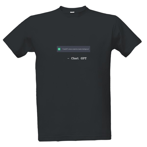T-shirt ChatGPT, where creativity meets intelligence - by ChatGPT