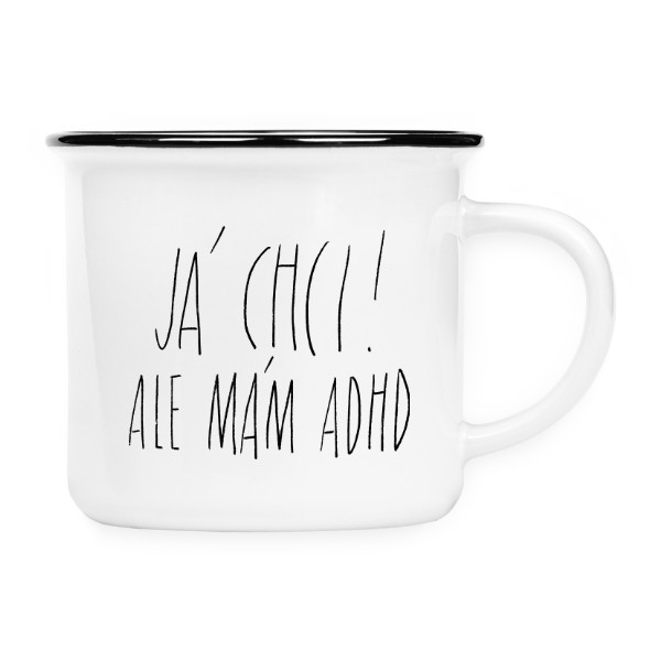 Keramikáček s potiskem Chci, ale mam ADHD