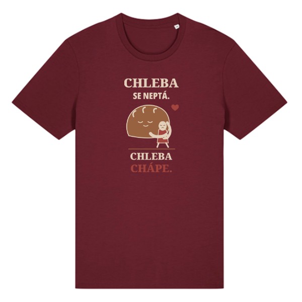 Tričko s potiskem Chleba se neptá. Chleba chápe.