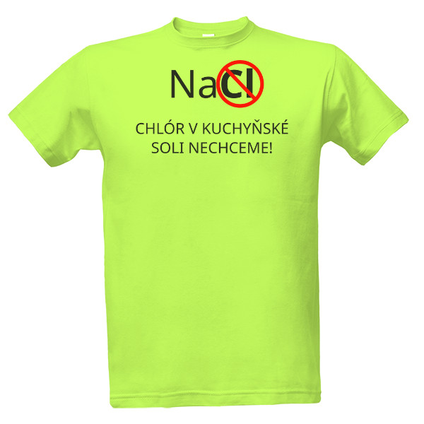 Tričko s potiskem Chlór v kuchyňské soli nechceme!