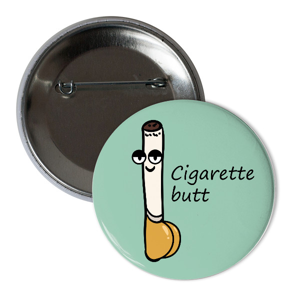 Odznáček  s potiskem cigarette butt