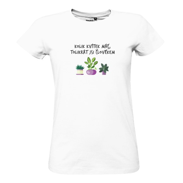 Tričko s potiskem Čím víc kvítek, tím líp